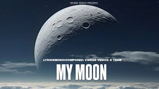 MY MOON | Official Lyrical Music Video| prod by @VicharVedica