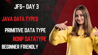 Java Full Stack Course Day 3 | Java Data Types Explained | Primitive & Non-Primitive Types