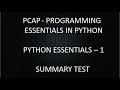 PCAP - PROGRAMMING ESSENTIALS IN PYTHON || PYTHON ESSENTIALS - 1 || SUMMARY TEST ANSWERS || CISCO