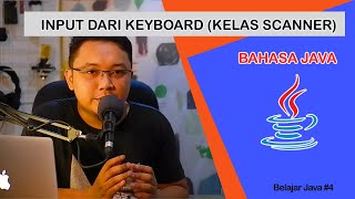 Inputan Keyboard pada Program Java (Belajar Java #4)