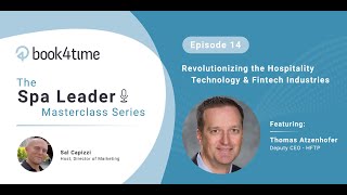 Spa Leader Masterclass Series: Thomas Atzenhofer - Deputy CEO, HFTP