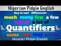 Nigerian Pidgin English - USE OF QUANTIFIERS #pidginenglish #nigerianpidginenglish #quantifiers