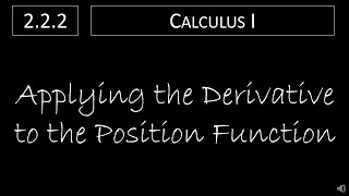 Calculus I - 2.2.2 Applying the Derivative to the Position Function