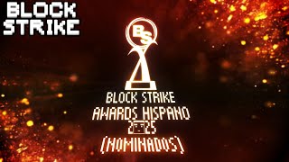 Block Strike | ⭐️ Block Strike Awards Hispano 2025 ⭐️ (Nominados)