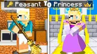 From PEASANT to PRINCESS in Minecraft!