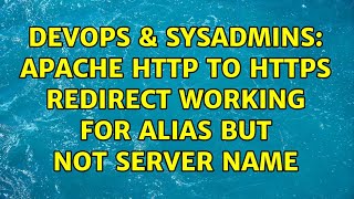 DevOps & SysAdmins: Apache HTTP to HTTPS Redirect working for alias but not server name