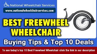 Freewheel Wheelchair Buying Tips \u0026 Top 10 Deals