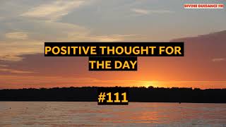 Start Your Day Right with MORNING MOTIVATION and Positivity! Positive Thought for Day 111 I LOA