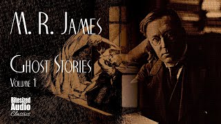 The Ghost Stories of M. R. James | A Bitesized Audio Anthology