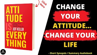 Attitude is Everything by Jeff Keller | Book Summary | Book Review | Book Analysis | Free Audiobook