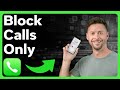 How To Block Calls But Not Messages On iPhone