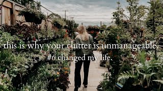 6 Simple Reasons You Can't Get on Top of Your Clutter | Recognizing #6 Changed My Life