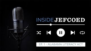 Inside JEFCOED 🎙️ (Ep. 1): Alabama Literacy Act