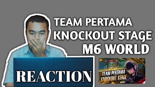 REACTION TEAM PERTAMA KNOCKOUT STAGE SELANGKAH DEMI SELANGKAH RRQ HOSHI M6 WORD BY EJAKTION