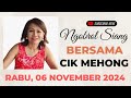 NGOBROL SIANG BERSAMA CIK MEHONG RABU, 06 NOV 2024