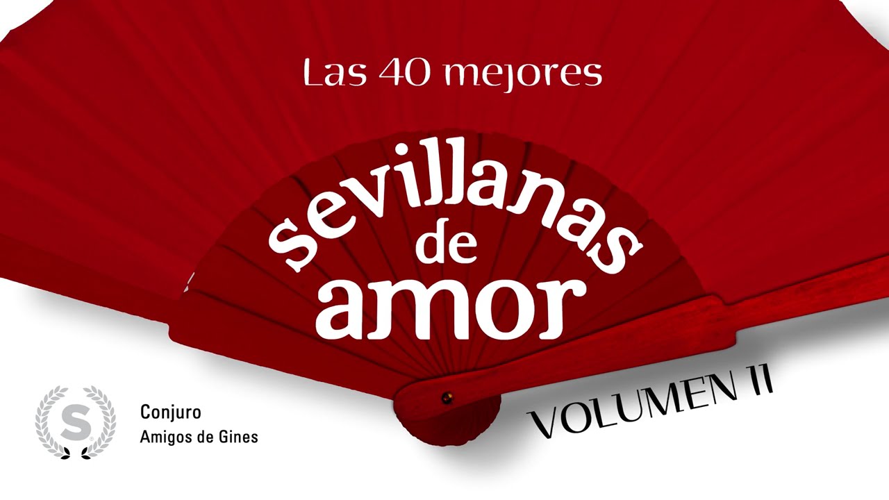 Las 40 Mejores Sevillanas de Amor Vol. 2 (Audio Álbum)’ Las 40 Mejores Sevillanas de Amor Vol. 2 (Audio Álbum)