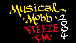 Musical Mobb on Freeze FM 2004 Dizzman, Rugrat, Manic Vinyl