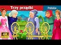 Trzy prządki | The Three Spinners Story | Bajki na Dobranoc | @PolishFairyTales