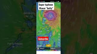 Super Typhoon Mawar "betty" #supertyphoon #mawar #betty #shortsfeed