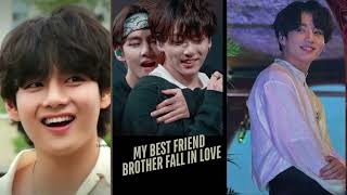 my best friend brother fall in love  part 5 //taekook ff  // bts bl tamil fanfiction//