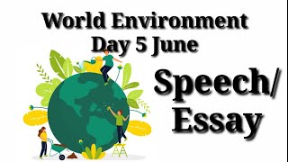 World Environment Day Speech/ Essay in English/ Public Speaking on Environment Day 5 June