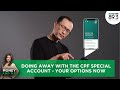 Money and Me: Doing away with the CPF Special Account - Your options now