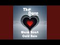 Warm Heart Cold Rain