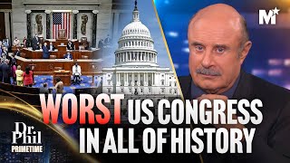 Dr. Phil: The WORST Congress in U.S. History | Dr. Phil Primetime
