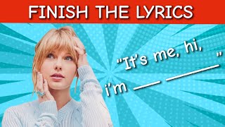 Finish The Taylor Swift Lyrics!