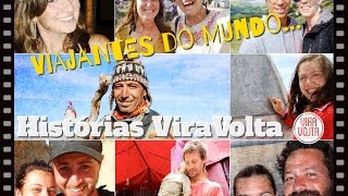 Histórias ViraVolta - Viajantes do Mundo