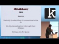 Kod.io 2014 - The Ultimate Python Database Toolkit: SQLAlchemy