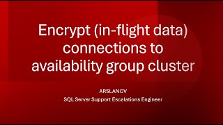 SNHA20: Encrypt (in-flight data) connections to availability group cluster
