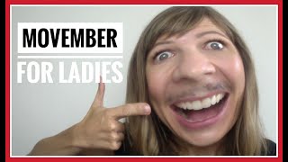 Movember For LADIES!!!  | FUNNY