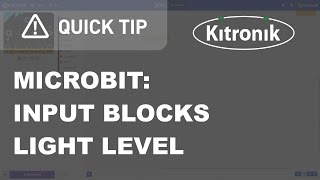 microbit MakeCode Editor - Input Blocks - Light Level - Kitronik