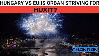 Hungary vs EU explained: Is Orban striving for Huxit?