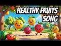 Healthy Fruits Song | Fun and Educational Song for Kids Learning About Fruits #kidssong #kidsvideo