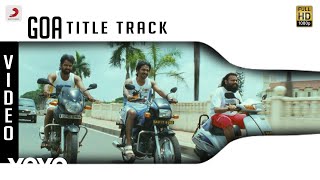 Goa - Title Track Video | Yuvanshankar Raja | Jai, Vaibhav, Premgi Amaren
