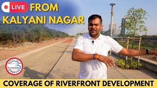 LIVE🔴 देखिए Ground से Kalyani Nagar के Riverfront Development का नजारा | SaudaGhar Live Jan 2024