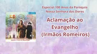 Aclamação ao Evangelho (Irmãos Romeiros)