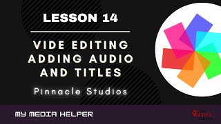 Add Sizzling Audio and Captivating Titles With Pinnacle Studio