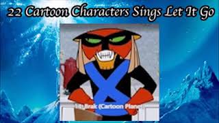 22 Cartoon Characters Sings Let It Go