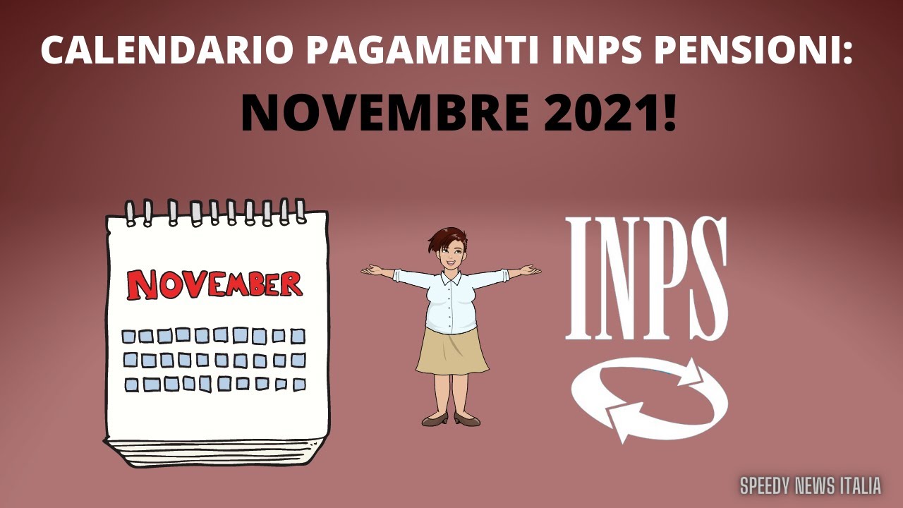 CALENDARIO PAGAMENTI INPS PENSIONI NOVEMBRE 2021! ULTIME NOTIZIE ...