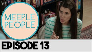 Meeple People Episode 13 - MUFFINS NEEDS TO GET OVER IT