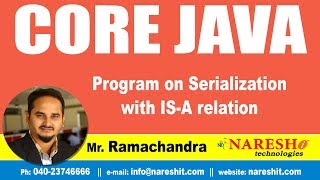 Core Java Tutorials | Program on Serialization with IS-A relation? | Mr.Ramchandra