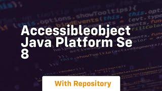 accessibleobject java platform se 8
