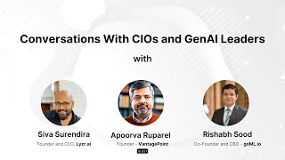 Apoorva Ruparel on Generative AI: What You Need to Know | Conversations With CIOs and GenAI Leaders