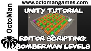 Unity Tutorial: Editor Scripting Bomberman Levels