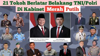 SAH!! Inilah 21 Tokoh Di Kabinet Merah Putih Berlatar Belakang TNI/POLRI #kabinetprabowo