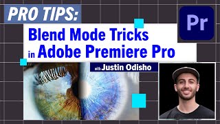 Pro-Tips: Blending Mode Tricks in Adobe Premiere Pro