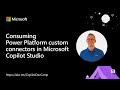 Consuming Power Platform custom connectors in Microsoft Copilot Studio